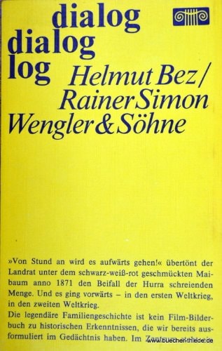 Wengler & Söhne: Eine Legende : Filmdrehbuch nach einem Szenarium von Helmut Bez (Dialog) (German Edition)