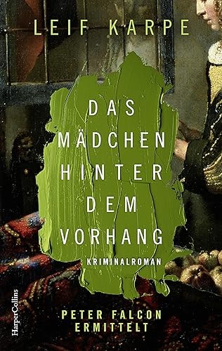 Das Mädchen hinter dem Vorhang Peter Falcon ermittelt : Kriminalroman