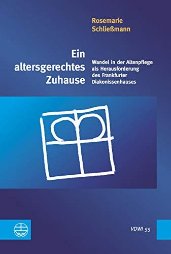 Ein altersgerechtes Zuhause Wandel in der Altenpflege als Herausforderung des Frankfurter Diakonissenhauses