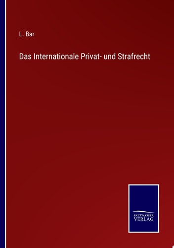 Das Internationale Privat- und Strafrecht