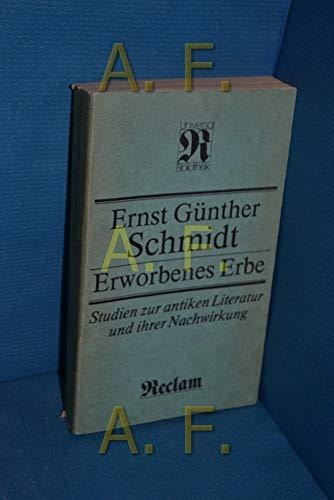 Erworbenes Erbe: Studien zur antiken Literatur und ihrer Nachwirkung (Reclams Universal-Bibliothek) (German Edition)