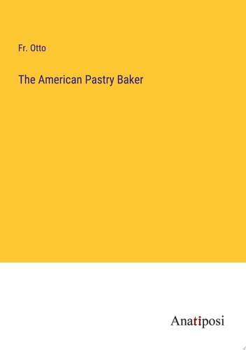 The American Pastry Baker