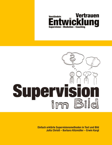 Supervision im Bild: Einfach erklärte Supervisionsmethoden in Text und Bild (German Edition)