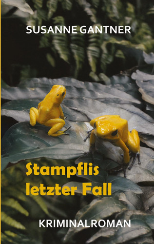 Stampflis letzter Fall, Zürich-Krimi Bd. 5 mit dem Ermittler Heiri Stampfli der Kantonspolizei Zürich - Kriminalroman
