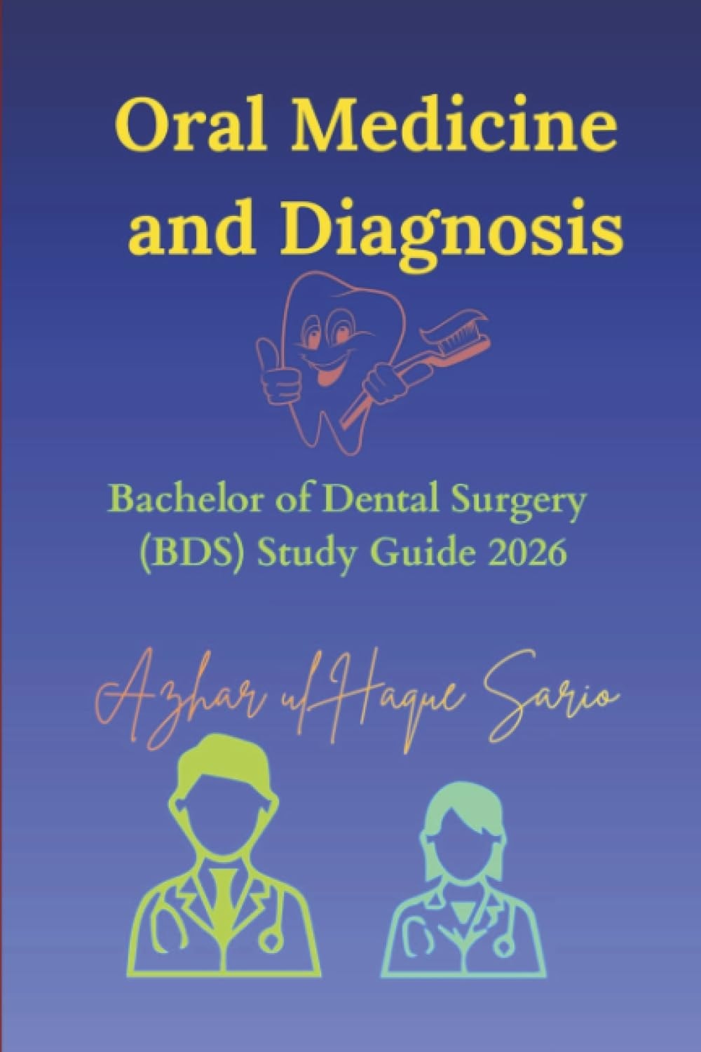 Oral Medicine and Diagnosis: Bachelor of Dental Surgery (BDS) Study Guide 2026