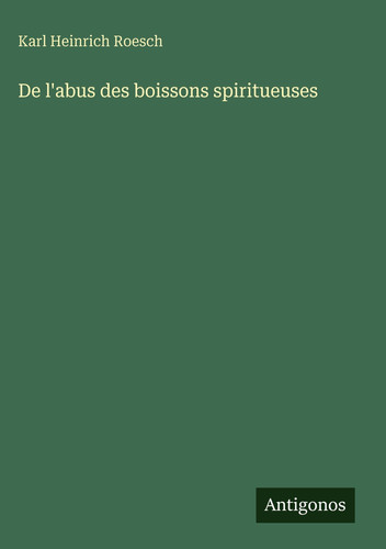 De l'abus des boissons spiritueuses