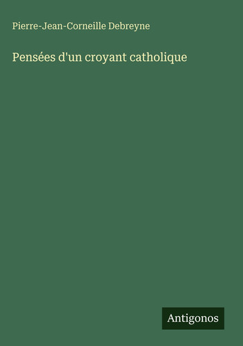 Pensées d'un croyant catholique