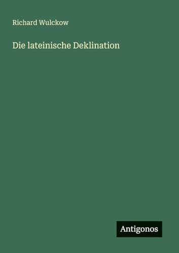 Die lateinische Deklination