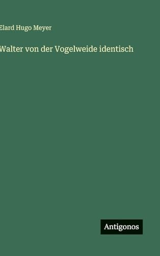 Walter von der Vogelweide identisch