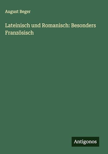 Lateinisch und Romanisch Besonders Französisch