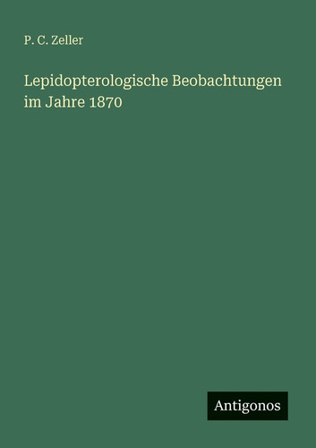 Lepidopterologische Beobachtungen im Jahre 1870