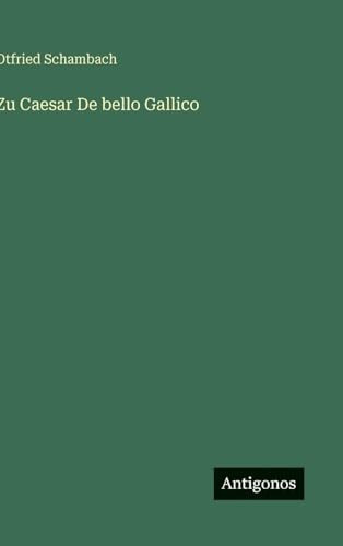 Zu Caesar De bello Gallico