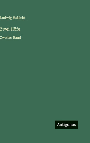 Zwei Höfe: Zweiter Band