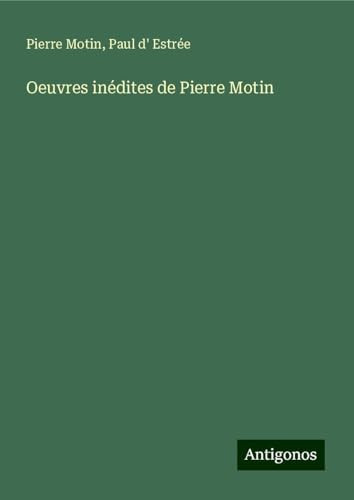 Oeuvres inédites de Pierre Motin