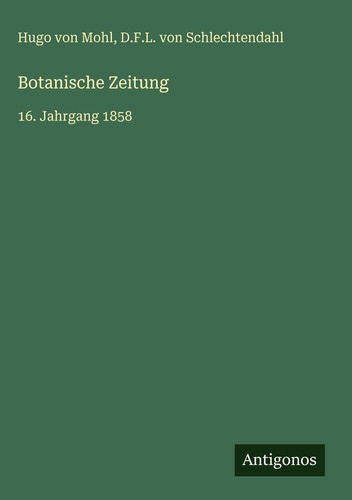 Botanische Zeitung: 16. Jahrgang 1858 (German Edition)