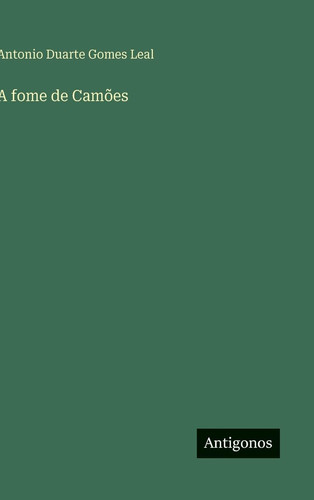 A fome de Camões