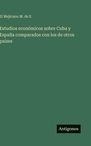 Estudios económicos sobre Cuba y España comparados con los de otros países