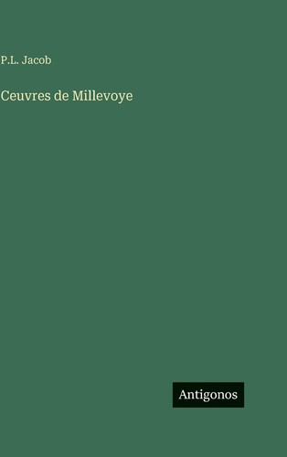 Ceuvres de Millevoye (Spanish Edition)