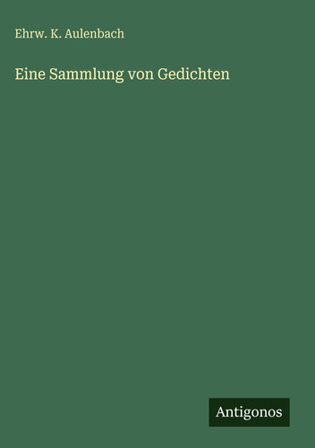 Eine Sammlung von Gedichten (German Edition)