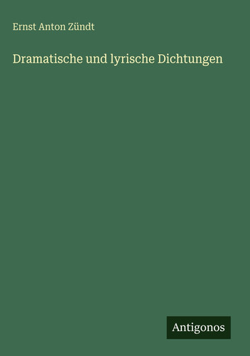 Dramatische und lyrische Dichtungen (German Edition)