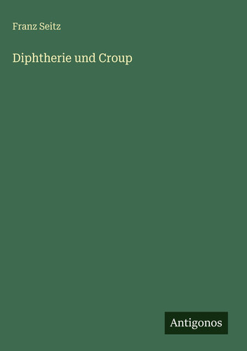 Diphtherie und Croup (German Edition)
