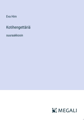 Kotihengettäriä suuraakkosin