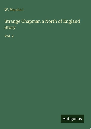 Strange Chapman a North of England Story Vol. 2