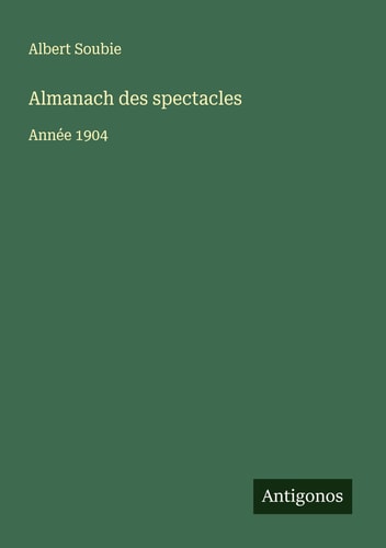 Almanach des spectacles Année 1904