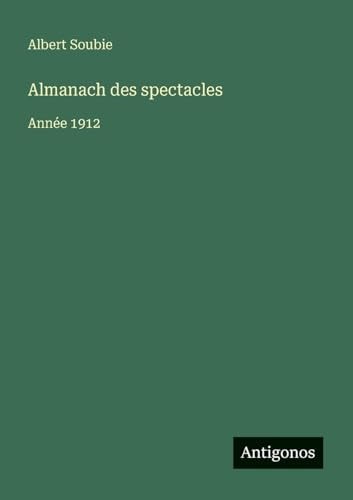 Almanach des spectacles Année 1912