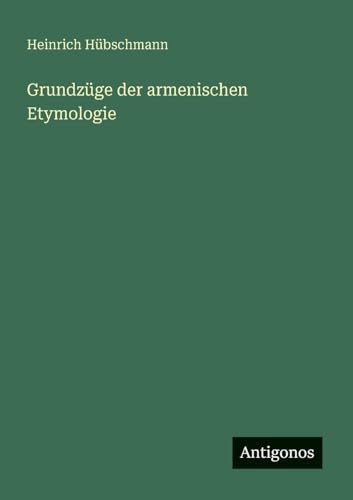Grundzüge der armenischen Etymologie