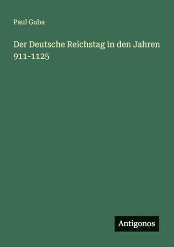 Der Deutsche Reichstag in den Jahren 911-1125