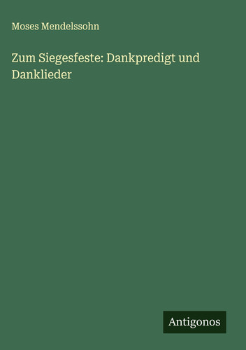Zum Siegesfeste Dankpredigt und Danklieder
