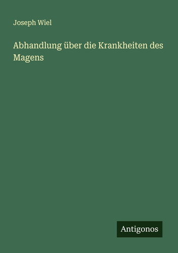 Abhandlung über die Krankheiten des Magens