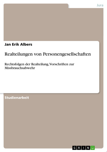 Realteilungen von Personengesellschaften Rechtsfolgen der Realteilung, Vorschriften zur Missbrauchsabwehr