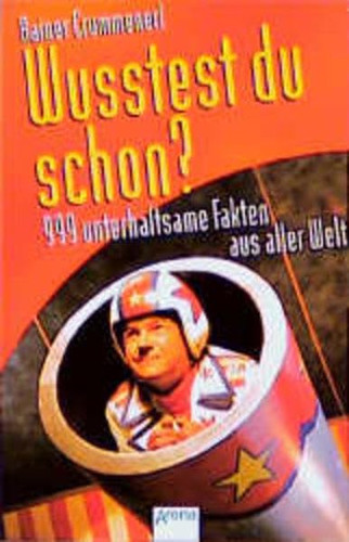 Wusstest du schon? 999 unterhaltsame Fakten aus aller Welt. ( Ab 12 J.).