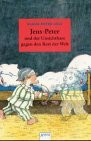 Jens- Peter und der Unsichtbare gegen den Rest der Welt. ( Ab 8 J.).