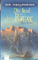 Der Morgenstern. Die Insel der Ritter. (Ab 12 J.).