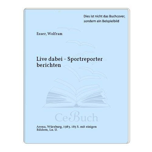 Live dabei Sportreporter berichten
