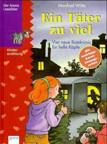 Ein Täter zu viel. Vier neue Ratekrimis für helle Köpfe.