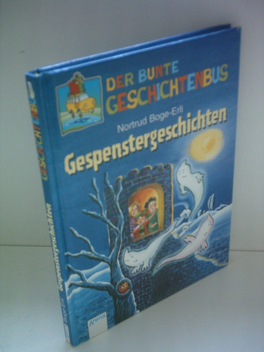 Der bunte Geschichtenbus. Gespenstergeschichten. ( Ab 7 J.).