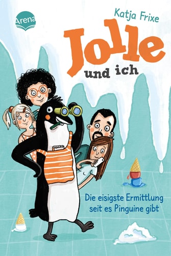 Jolle und ich. Die eisigste Ermittlung, seit es Pinguine gibt