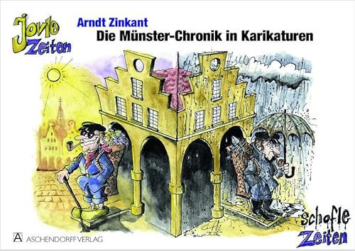 Jovle Zeiten - schofle Zeiten die Münster-Chronik in Karikaturen