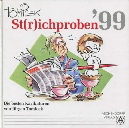 St(r)ichproben '99 die besten Karikaturen von Jürgen Tomicek