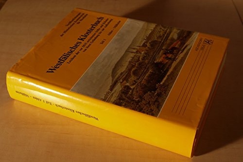 Westfälisches Klosterbuch: Lexikon der vor 1815 errichteten Stifte und Klöster von ihrer Gründung bis zur Aufhebung