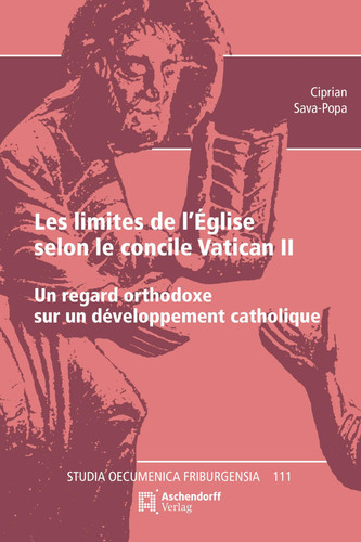 Les limites de l'Église selon le concile Vatican II un regard orthodoxe sur un développement catholique