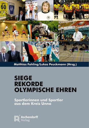 Siege, Rekorde, olympische Ehren Sportlerinnen und Sportler aus dem Kreis Unna