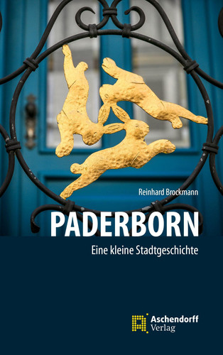 Paderborn eine kleine Stadtgeschichte