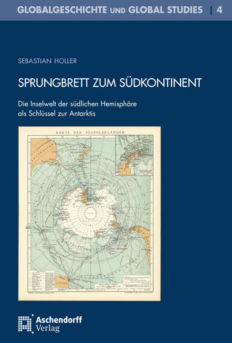 Sprungbrett zum Südkontinent Die Inselwelt der südlichen Hemisphäre als Schlüssel zur Antarktis