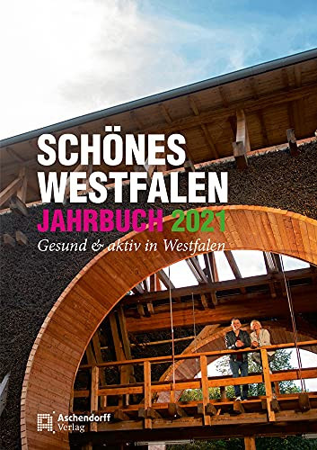 Schones Westfalen - Jahrbuch 2021 Gesund and Aktiv in Westfalen