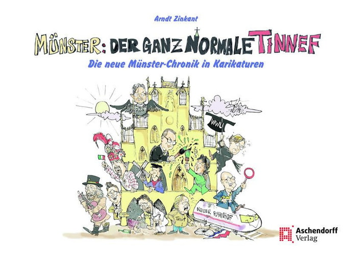 Münster: der ganz normale Tinnef die neue Münster-Chronik in Karikaturen